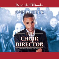 The Choir Director Audiobook, by Carl Weber
