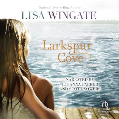 Larkspur Cove Audiobook, by Lisa Wingate