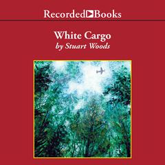 White Cargo Audiobook, by Stuart Woods