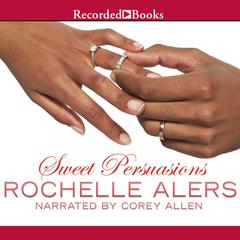 Sweet Persuasions Audiobook, by Rochelle Alers