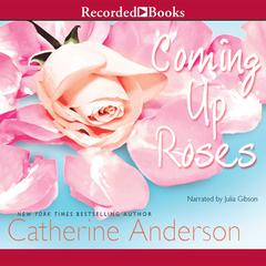 Coming Up Roses Audiobook, by Catherine Anderson