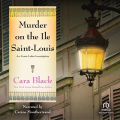 Murder on the Ile Saint-Louis Audiobook, by Cara Black