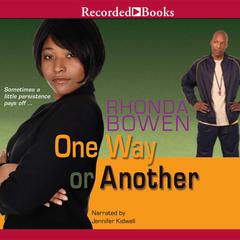 One Way or Another Audiobook, by Rhonda Bowen