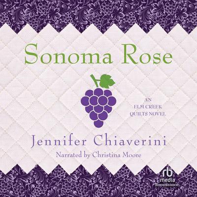 Sonoma Rose Audiobook, by Jennifer Chiaverini