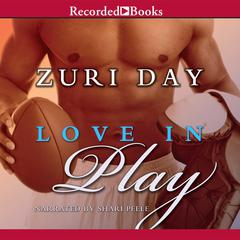 Love In Play Audiobook, by Zuri Day