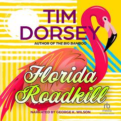Florida Roadkill Audiobook, by Tim Dorsey