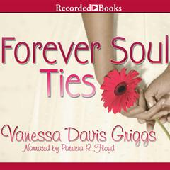 Forever Soul Ties Audiobook, by Vanessa Davis Griggs
