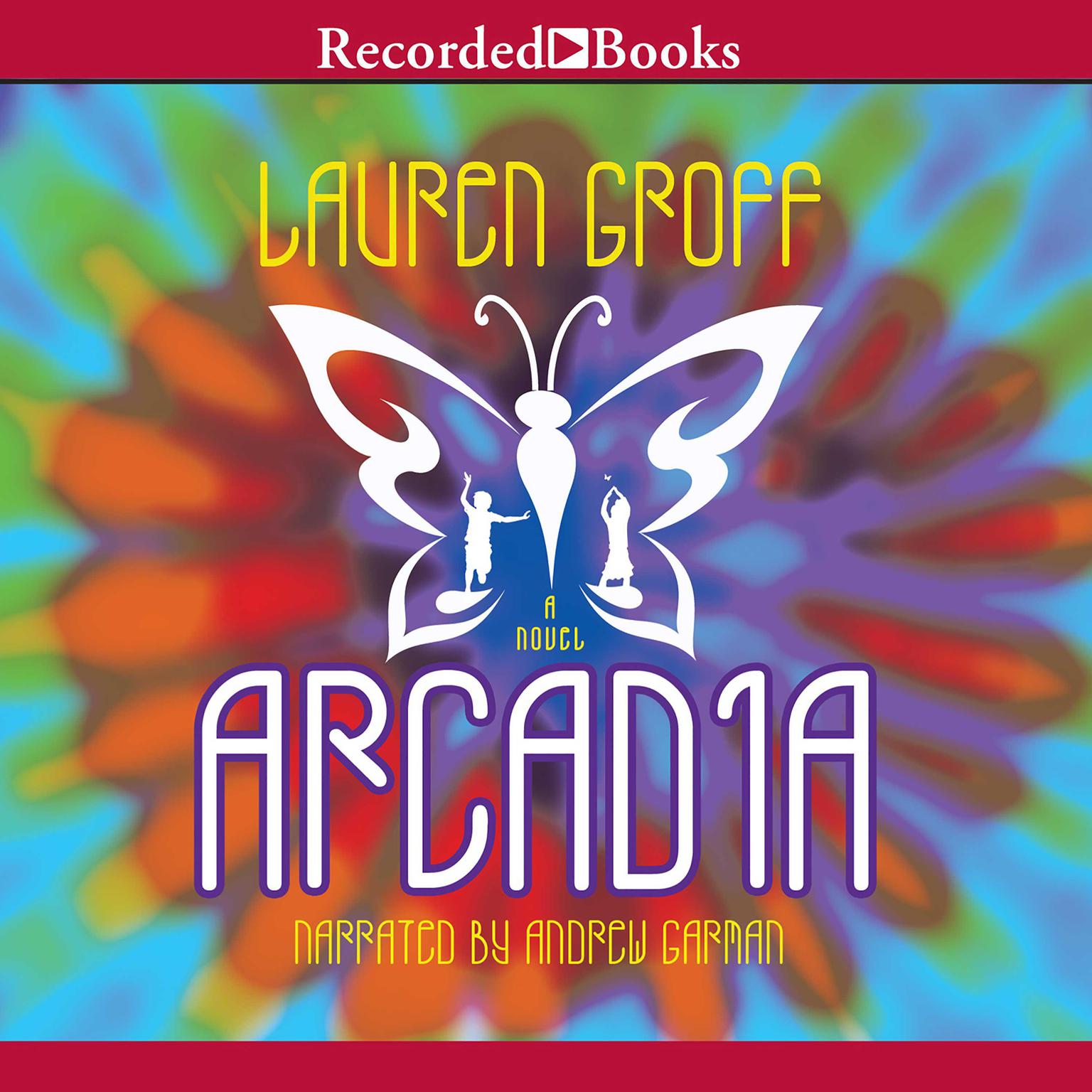 Arcadia Audiobook, by Lauren Groff