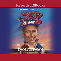 Ted & Me Audiobook, by Dan Gutman