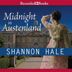 Midnight in Austenland Audiobook, by Shannon Hale