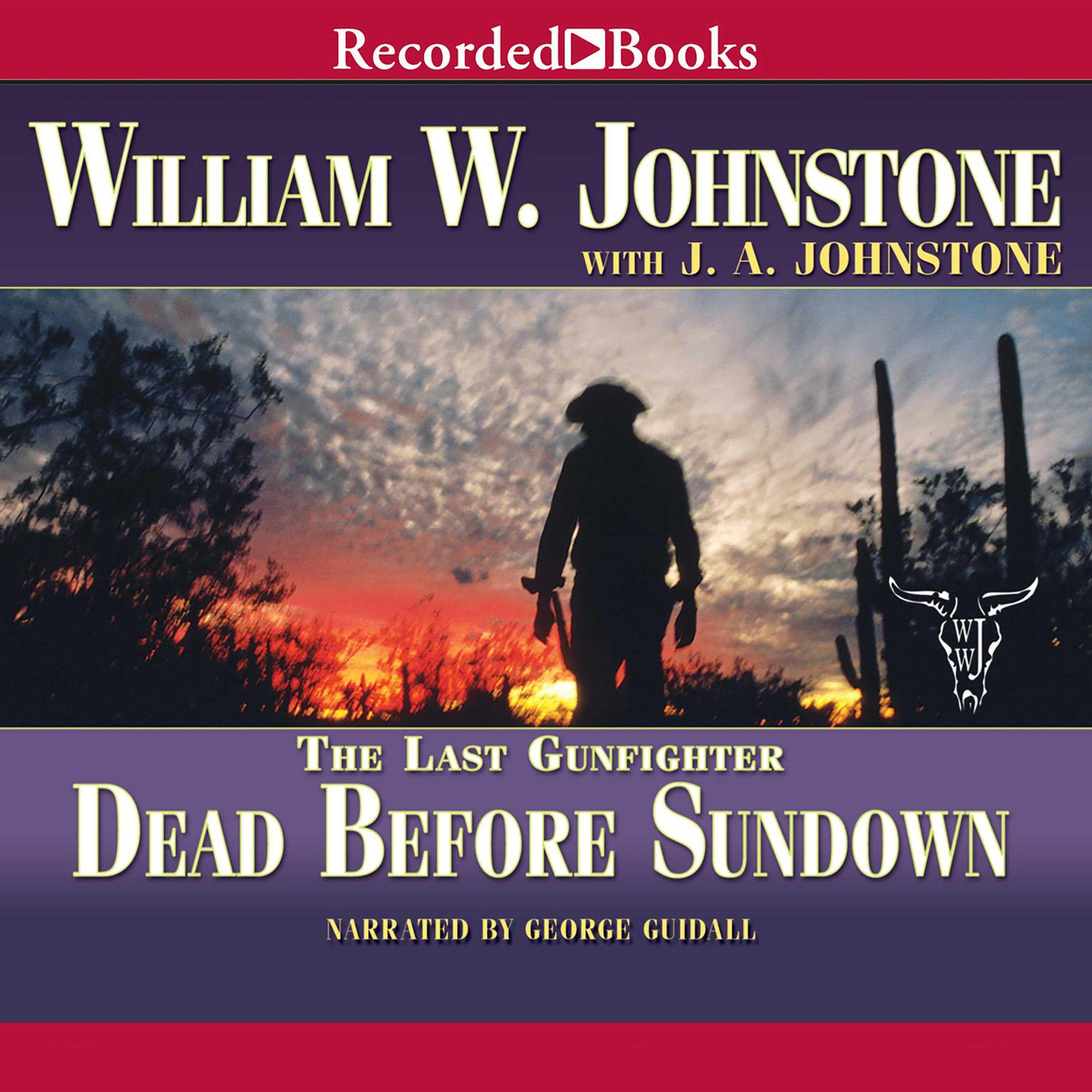 Dead Before Sundown Audiobook, by William W. Johnstone