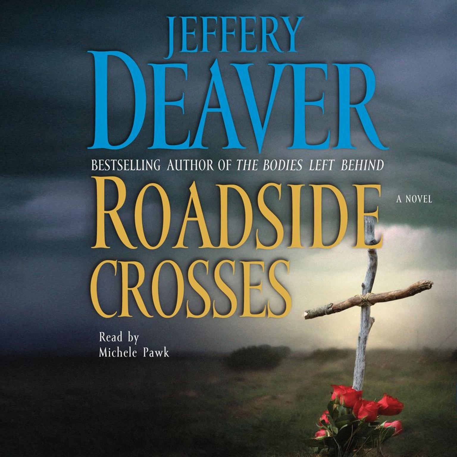 Roadside Crosses (Abridged): A Kathryn Dance Novel Audiobook, by Jeffery Deaver