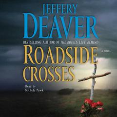 Roadside Crosses: A Kathryn Dance Novel Audiobook, by Jeffery Deaver