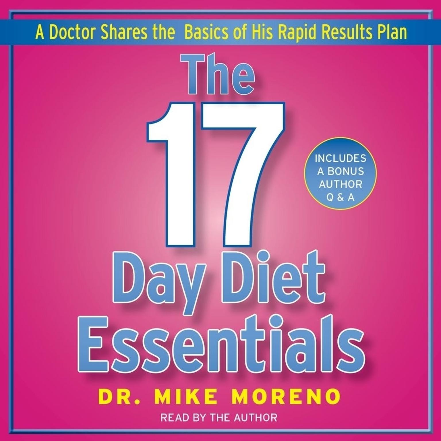 The 17 Day Diet Essentials: A Doctor Shares the Basics of His Rapid Results Plan Audiobook, by Mike Moreno