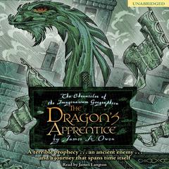 The Dragons Apprentice: The Chronicles of the Imaginarium Geographica, Book 5 Audiobook, by James A. Owen