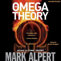 The Omega Theory: A Novel Audiobook, by Mark Alpert