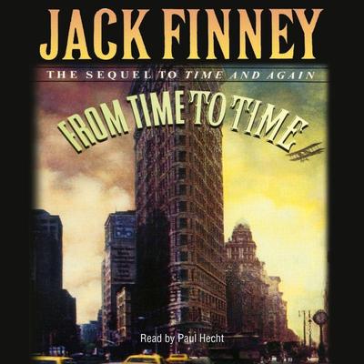 From Time to Time: The Sequel to Time and Again Audiobook, by Jack Finney