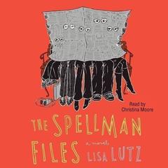 Spellman Files Audiobook, by Lisa Lutz