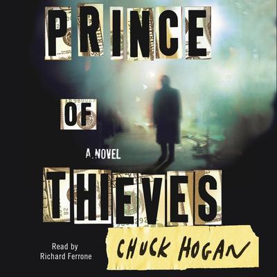 Prince of Thieves: A Novel Audiobook, by Chuck Hogan