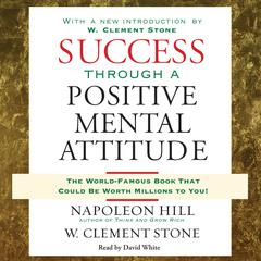 Success Through a Positive Mental Attitude Audiobook, by Napoleon Hill