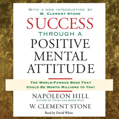 Success Through a Positive Mental Attitude Audiobook, by Napoleon Hill