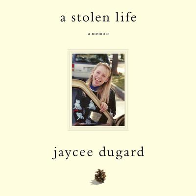 A Stolen Life: A Memoir Audiobook, by Jaycee Dugard