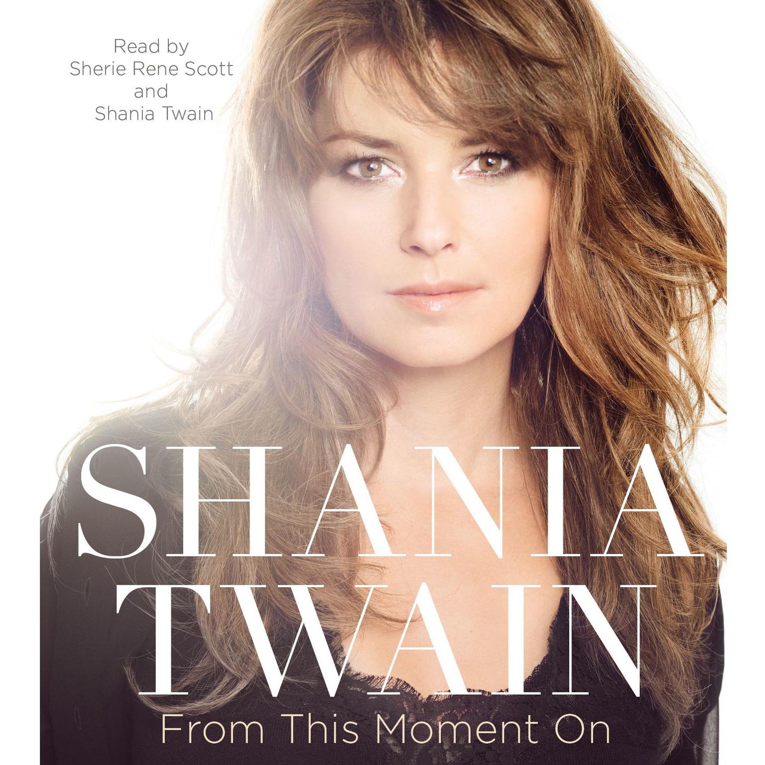 From This Moment On (Abridged) Audiobook, by Shania Twain