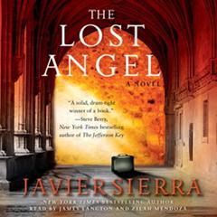 The Lost Angel: A Novel Audiobook, by Javier Sierra