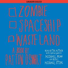 Zombie Spaceship Wasteland: A Book by Patton Oswalt Audiobook, by Patton Oswalt