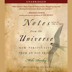 Notes from the Universe: New Perspectives from an Old Friend Audiobook, by Mike Dooley