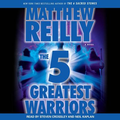 The Five Greatest Warriors: A Novel Audiobook, by 