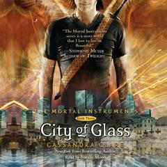 City of Glass: The Mortal Instruments, Book Three Audiobook, by Cassandra Clare