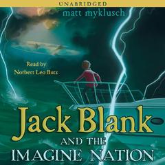 Jack Blank and the Imagine Nation Audiobook, by Matt Myklusch