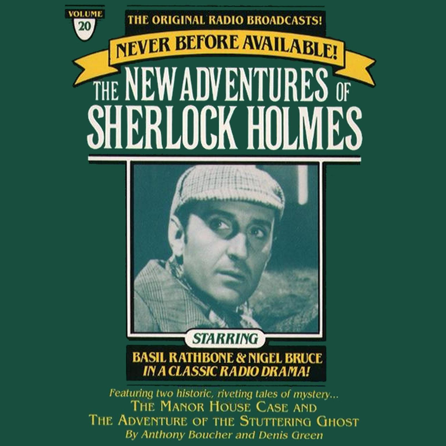 The Manor House Case and The Adventure of the Stuttering Ghost (Abridged): The New Adventures of Sherlock Holmes, Episode 20 Audiobook, by Anthony Boucher