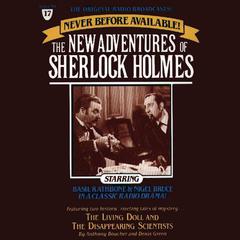 The Living Doll and The Disappearing Scientists: The New Adventures of Sherlock Holmes, Episode #17 Audiobook, by Anthony Boucher