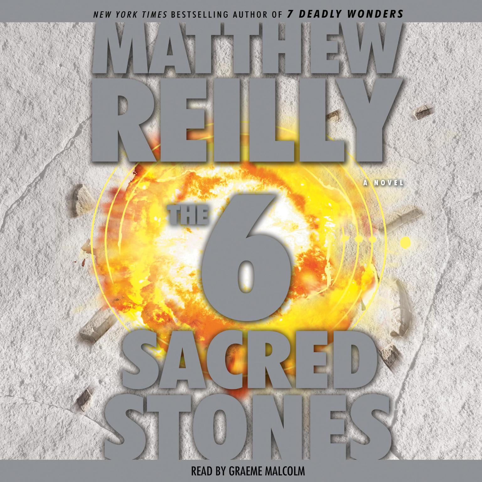 The Six Sacred Stones (Abridged): A Novel Audiobook, by Matthew Reilly