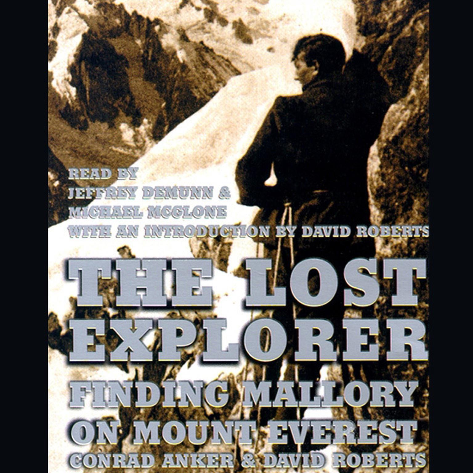 The Lost Explorer (Abridged): Finding Mallory on Mount Everest Audiobook, by Conrad Anker