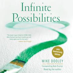Infinite Possibilities: The Art of Living your Dreams Audiobook, by Mike Dooley