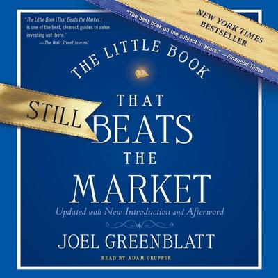 The Little Book That Still Beats the Market Audiobook, by Joel Greenblatt