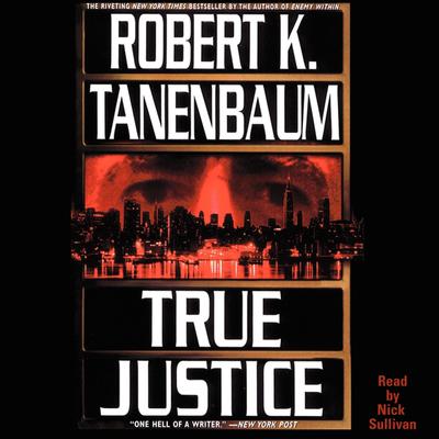 True Justice Audiobook, by Robert K. Tanenbaum