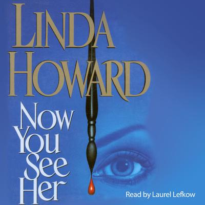 Now You See Her Audiobook, by Linda Howard