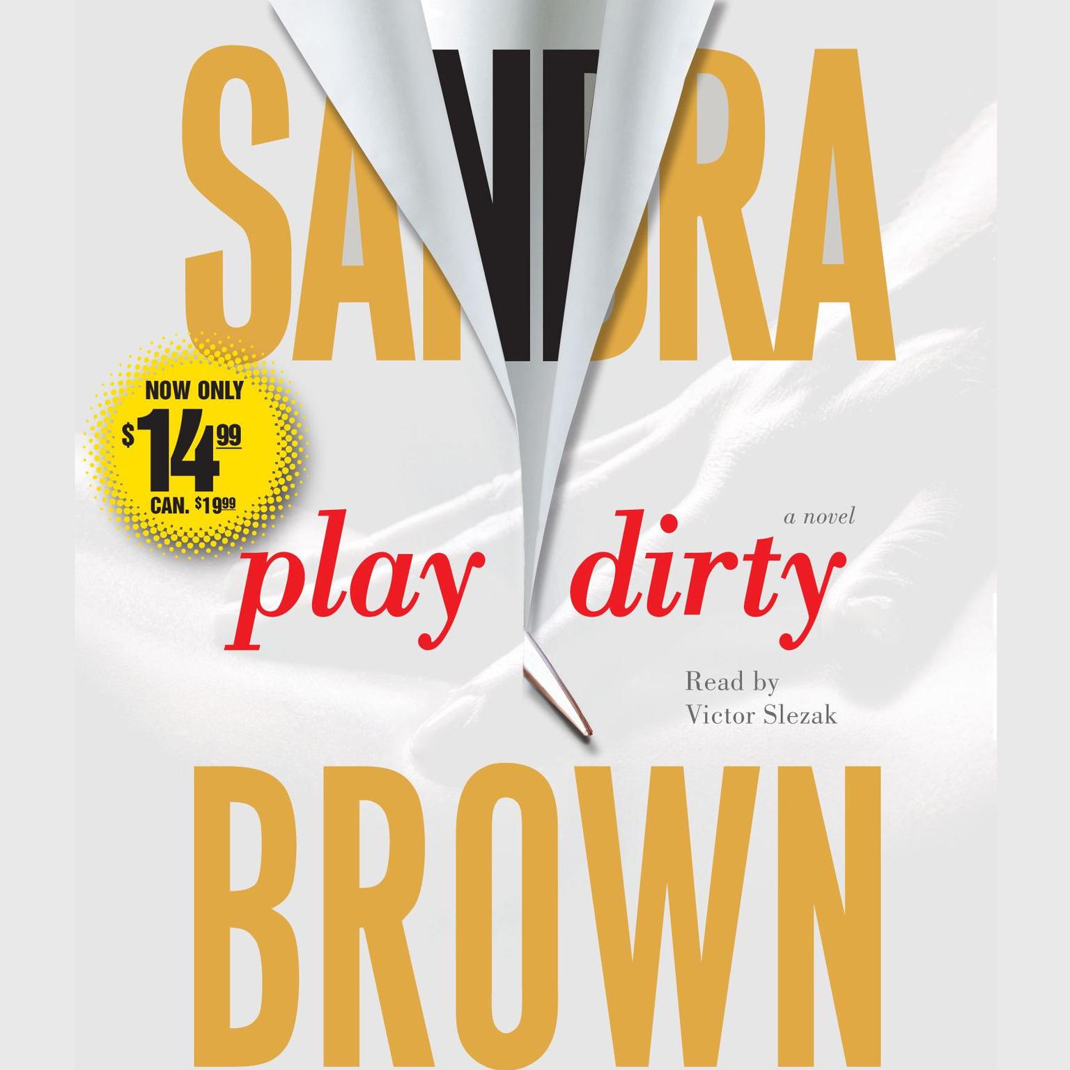 Play Dirty (Abridged): A Novel Audiobook, by Sandra Brown