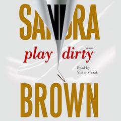 Play Dirty: A Novel Audiobook, by 