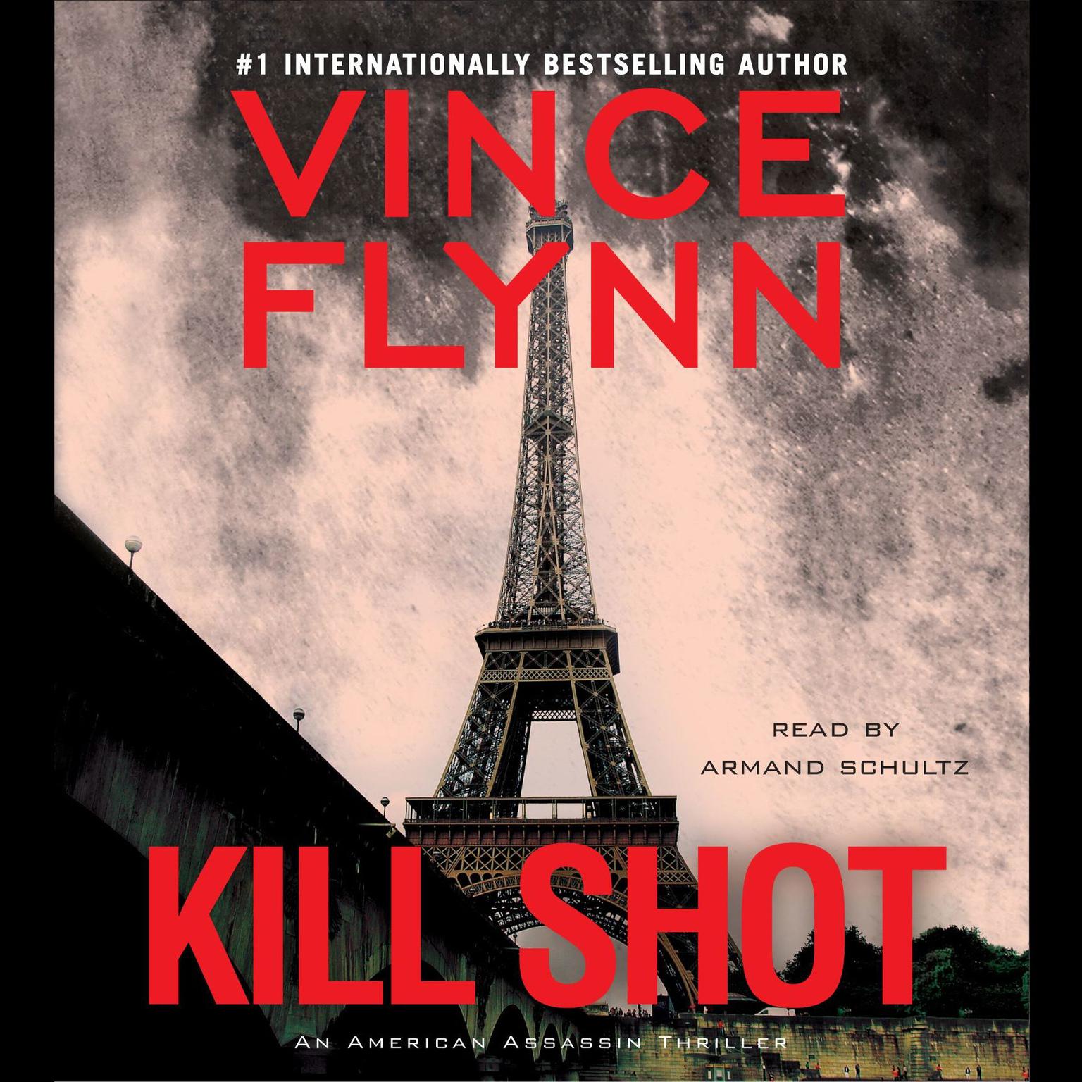 Kill Shot (Abridged): An American Assassin Thriller Audiobook, by Vince Flynn