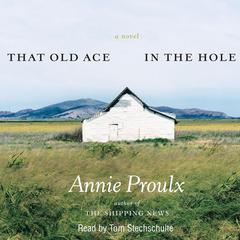 That Old Ace in the Hole Audiobook, by Annie Proulx