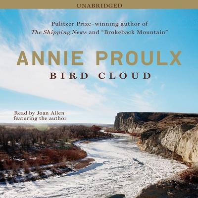 Bird Cloud: A Memoir Audiobook, by Annie Proulx