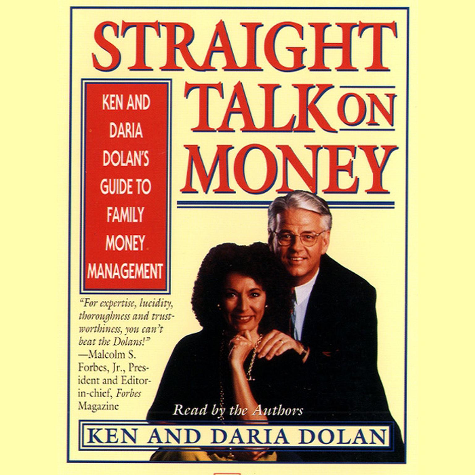 Straight Talk on Money (Abridged): Ken and Darla Dolans Guide to Family Money Management Audiobook, by Ken Dolan