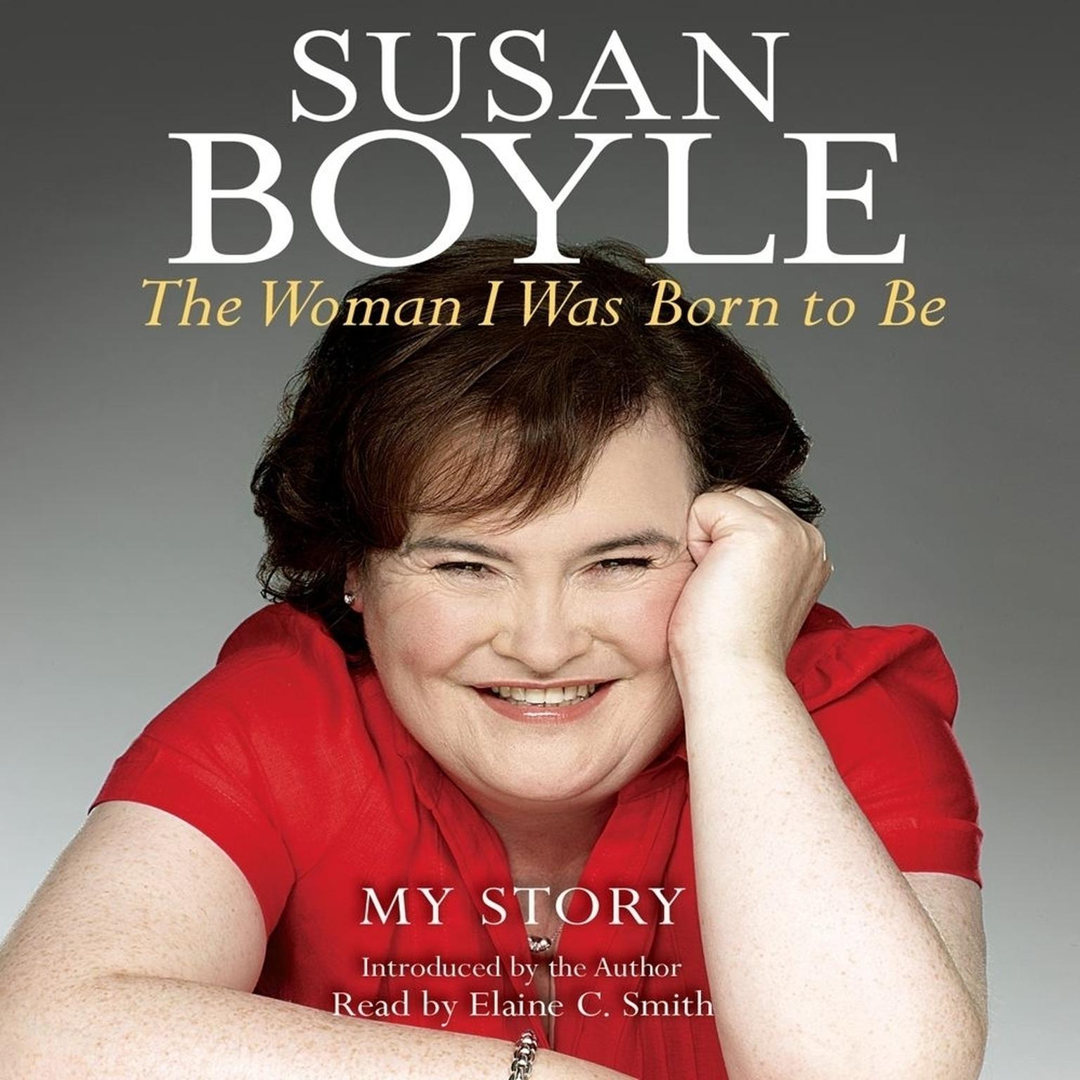 The Woman I Was Born to Be (Abridged): My Story Audiobook, by Susan Boyle