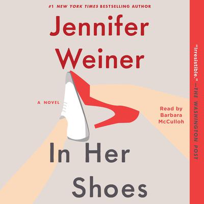 In Her Shoes: A Novel Audiobook, by Jennifer Weiner
