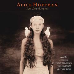 The Dovekeepers: A Novel Audiobook, by Alice Hoffman